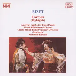 Bizet: Carmen (Highlights) by Alexander Rahbari, Czecho-Slovak Radio Symphony Orchestra & Slovak Philarmonic Chorus album reviews, ratings, credits