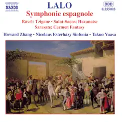 Lalo: Symphonie Espagnole - Ravel: Tzigane - Saint-Saens: Havanaise - Sarasate: Carmen Fantasy by Nicolaus Esterházy Sinfonia & Takuo Yuasa album reviews, ratings, credits