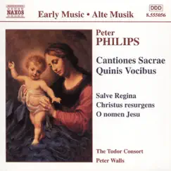 Philips: Cantiones Sacrae Quinis Vocibus by Peter Walls & The Tudor Consort album reviews, ratings, credits