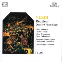 Verdi: Requiem - Quattro Pezzi Sacri by Carlo Colombara, César Hernández, Elena Filipova, Gloria Scalchi, Hungarian State Opera Chorus, Hungarian State Opera Orchestra & Pier Giorgio Morandi album reviews, ratings, credits