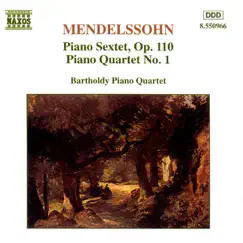 Mendelssohn: Piano Quartet No. 1 - Sextet, Op. 110 by Bartholdy Piano Quartet album reviews, ratings, credits