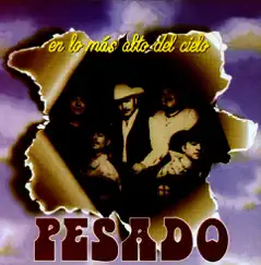 En lo más alto del cielo by Pesado album reviews, ratings, credits