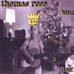 King for a Day by Thomas Rose album reviews, ratings, credits