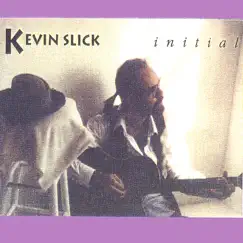 Initial by Kevin Slick album reviews, ratings, credits