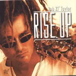 Rise Up by Rob Zi Taylor album reviews, ratings, credits