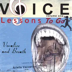 Voice Lessons- to Go! CD 1 Vocalize & Breath by Ariella Vaccarino album reviews, ratings, credits