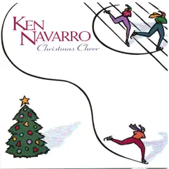 Christmas Cheer by Ken Navarro album reviews, ratings, credits