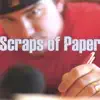 Scraps of Paper album lyrics, reviews, download