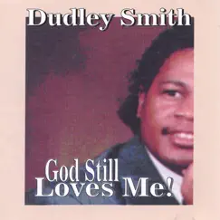God Still Loves Me by Dudley Smith album reviews, ratings, credits