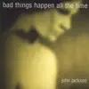 Bad Things Happen All the Time album lyrics, reviews, download