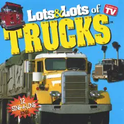 Lots & Lots of Trucks Song Lyrics