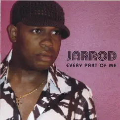 Every Part of Me by Jarrod album reviews, ratings, credits