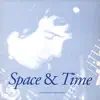 Space & Time album lyrics, reviews, download