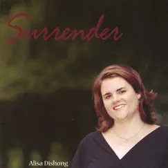 Surrender by Alisa Dishong album reviews, ratings, credits