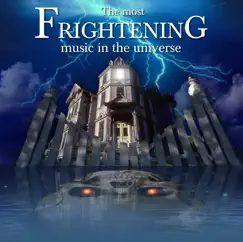 The Most Frightening Music in the Universe by Various Artists album reviews, ratings, credits