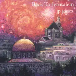 Back to Jerusalem by JP Jones album reviews, ratings, credits