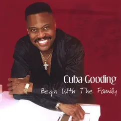 Begin With the Family by Cuba Gooding album reviews, ratings, credits