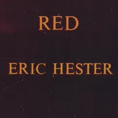 RED by Eric Hester album reviews, ratings, credits