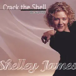 Crack the Shell by Shelley James album reviews, ratings, credits