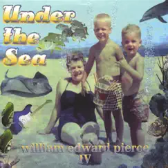 Under the Sea - William Edward Pierce IV by Media Line Road album reviews, ratings, credits