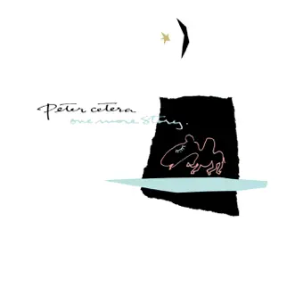 One More Story by Peter Cetera album download