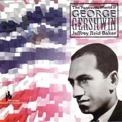 The Fantastic World of George Gershwin by Jeffrey Reid Baker album reviews, ratings, credits