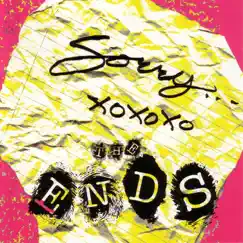 Sorry, XOXOXO by The Ends album reviews, ratings, credits