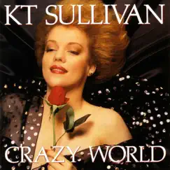 Crazy World by KT Sullivan album reviews, ratings, credits