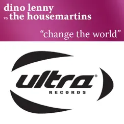 Change the World - Single by Dino Lenny & The Housemartins album reviews, ratings, credits