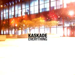 Everything (Kaskade's Big Room Mix) Song Lyrics