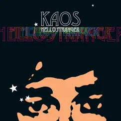 Hello Stranger by Kaos album reviews, ratings, credits