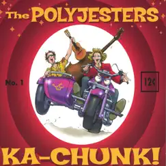 Ka-Chunk by The Polyjesters album reviews, ratings, credits