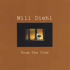 From the Vine by Will Diehl album reviews, ratings, credits
