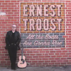 All the Boats Are Gonna Rise by Ernest Troost album reviews, ratings, credits