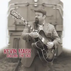Rolling the Dice by Kevin Mark album reviews, ratings, credits