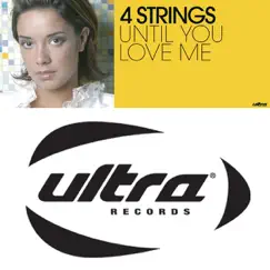 Until You Love Me (Remixed) by 4 Strings album reviews, ratings, credits
