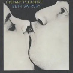 Instant pleasure by Seth Swirsky album reviews, ratings, credits