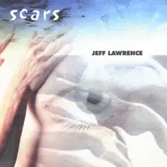 Scars by Jeff Lawrence album reviews, ratings, credits
