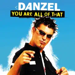 You Are All of That - EP (Remixed) by Danzel album reviews, ratings, credits