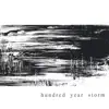 Hundred Year Storm album lyrics, reviews, download