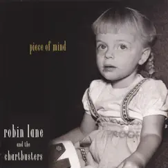 Piece of Mind by Robin Lane & The Chartbusters album reviews, ratings, credits
