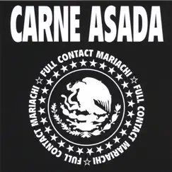 Full Contact Mariachi by Carne Asada album reviews, ratings, credits