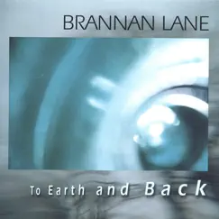 To Earth and Back by Brannan Lane album reviews, ratings, credits