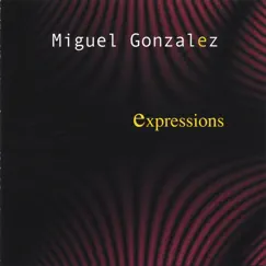 Expressions by Miguel Gonzalez album reviews, ratings, credits