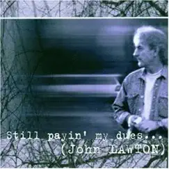 Still Payin' My Dues by John Lawton album reviews, ratings, credits