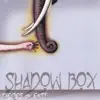 Shadow Box album lyrics, reviews, download