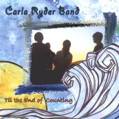 Til the End of Counting by Carla Ryder Band album reviews, ratings, credits