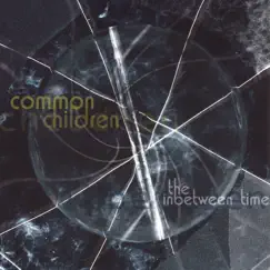 The Inbetween Time by Common Children album reviews, ratings, credits