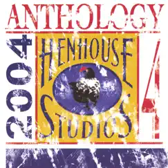 Hen House Studios Anthology 4, 2004 by Hen House Studios Anthology 4, 2004 album reviews, ratings, credits