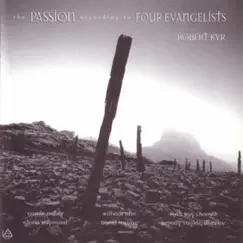 The Passion According To Four Evangelists by Back Bay Chorale, Beverly Taylor, Carole Haber, David Murray, Gloria Raymond & William Hite album reviews, ratings, credits